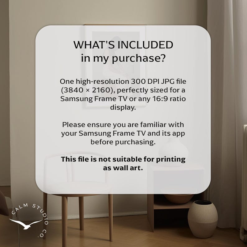 May include: A white, rounded-corner rectangle displays text: "WHAT'S INCLUDED in my purchase?" and details about a high-resolution JPG file for a Samsung Frame TV. The file is not suitable for printing as wall art.