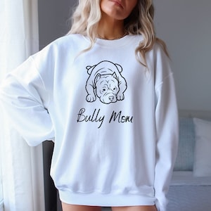 Bully Mom Sweatshirt Gift For Dog Moms, American Bully, Dog Mom Gift, Cute Sweatshirt, birthday gift, Gift For Her, Crewneck Sweatshirt