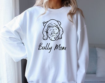 Bully Mom Sweatshirt Gift For Dog Moms, American Bully, Dog Mom Gift, Cute Sweatshirt, birthday gift, Gift For Her, Crewneck Sweatshirt