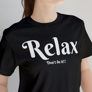 Relax don&#39;t do it, retro shirt, vintage shirt, 80&#39;s shirt, Frankie say relax, gift for 80&#39;s lover, Frankie goes to Hollywood, funny 80&#39;s tee