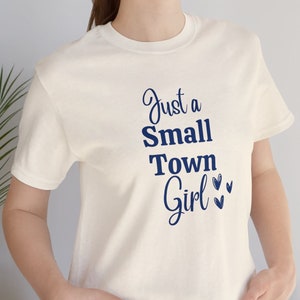 Just a small town girl, country vibes, country girl, country apparel, western tee, country theme, small town vibes, farm life, country fan