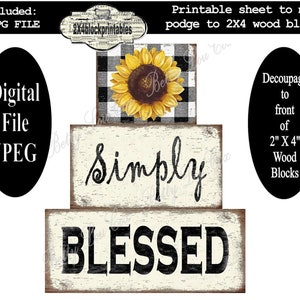 Può includere: Foglio di artigianato stampabile con un girasole, un motivo a quadri di bufalo bianco e nero e le parole "Simply Blessed" da decoupage su blocchi di legno da 2x4 pollici.