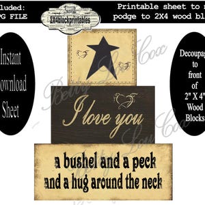 Puede incluir: Hoja imprimible con tres diseños para decoupage en bloques de madera de 2x4 pulgadas. Los diseños incluyen una estrella, las palabras "Te amo" y el texto "una fanega y un pico y un abrazo alrededor del cuello".
