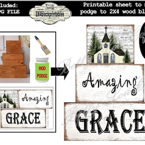 May include: Printable sheet to mod podge to 2x4 wood blocks. The sheet features a white background with the words "Amazing Grace" in black lettering. The sheet also includes a small image of a church with a white steeple and a green roof. The words "how sweet the sound" are printed in black on a musical staff.