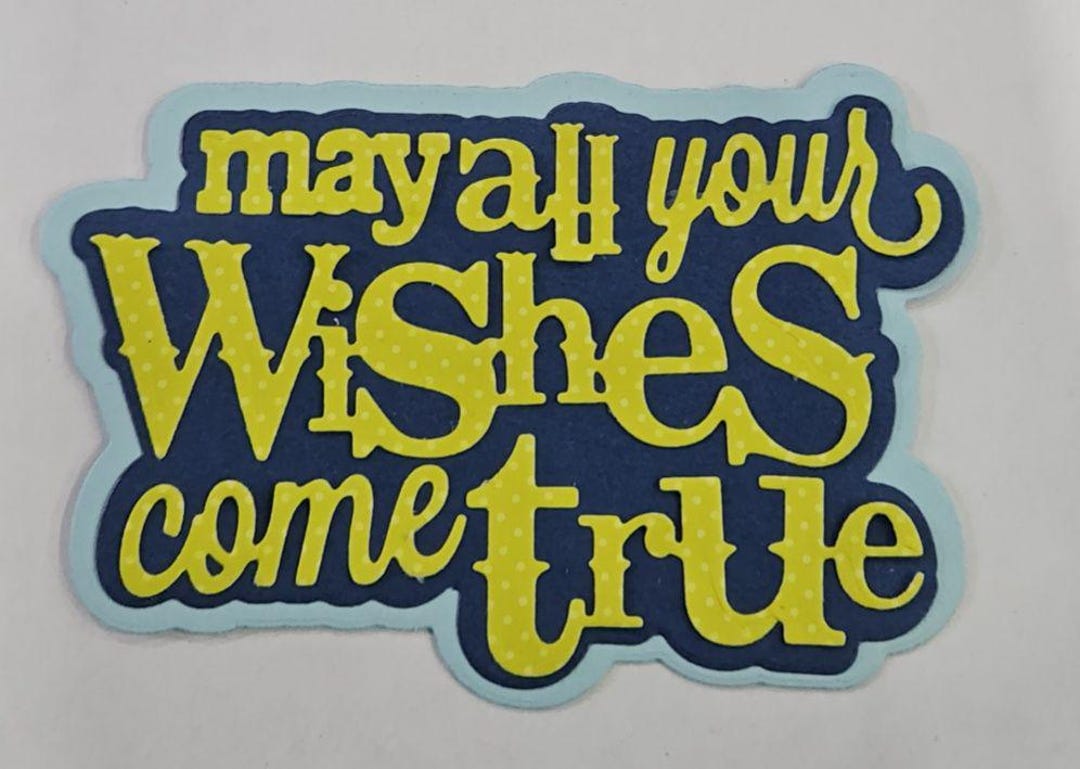 May All Your Wishes Come True Word Metal Cutting Die Greeting Birthday ...