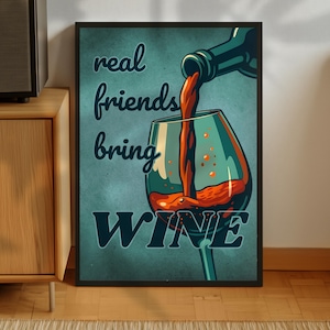 レトロスタイルのオレンジとティールのワインウォールアートプリント「Real Friends Bring Wine」タイポグラフィーアート鮮やかな赤ワインプリントワイン愛好家への完璧なアートギフト