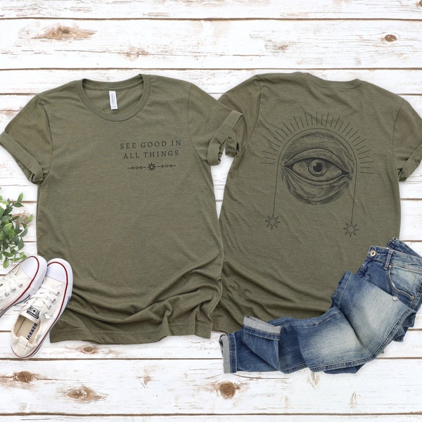 See Good in All Things - Positivity, Growth Mindset Shirt, Seeing Eye Shirt, Mystic Shirt