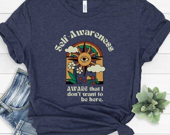 Self Awareness Social Anxiety Humor Unisex T-Shirt, Self Aware, Anxiety Awareness, Mental Health, Women's Health