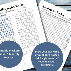 May include: Printable water tracker sheets with a monthly and annual calendar. The monthly sheet has a grid of 31 days with 8 glasses per day. The annual sheet has a grid of 12 months with 31 days per month. The text on the sheet says "Hydrate" and "Eight 8-oz glasses = 2 liters = 1/2 gallon".