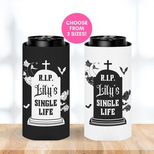 RIP Single Life Spooky Bachelorette Party Can Cooler, Halloween Wedding Party Favors, Gothic Bachelorette Decor, Bridesmaid Koozies