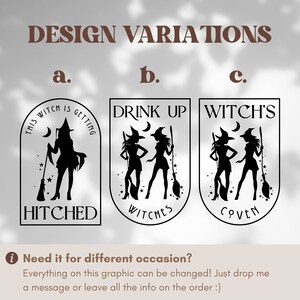Puede incluir: Tres dise&ntilde;os en blanco y negro con tem&aacute;tica de brujas. Los dise&ntilde;os presentan siluetas de brujas con texto: "This Witch Is Getting Hitched", "Drink Up Witches" y "Witch's Coven". El texto "Design Variations" est&aacute; en la parte superior.