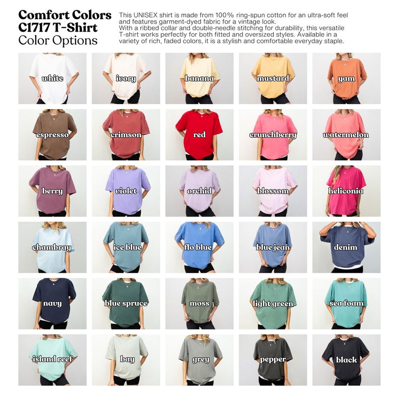 May include: A selection of Comfort Colors C1717 unisex t-shirts in a range of colours, such as white, ivory, banana, and mustard. The shirts feature a ribbed collar and are made from ring-spun cotton. The colours are displayed in a grid.