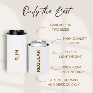 Puede incluir: Enfriadores de latas blancos en tama&ntilde;os delgado y regular. La imagen incluye el texto "Only the Best", "Available in Two Sizes", "High-Quality Print", "Super Lightweight", "100% Foam Liner Interior" y "Strong, Durable and Dries Quickly."