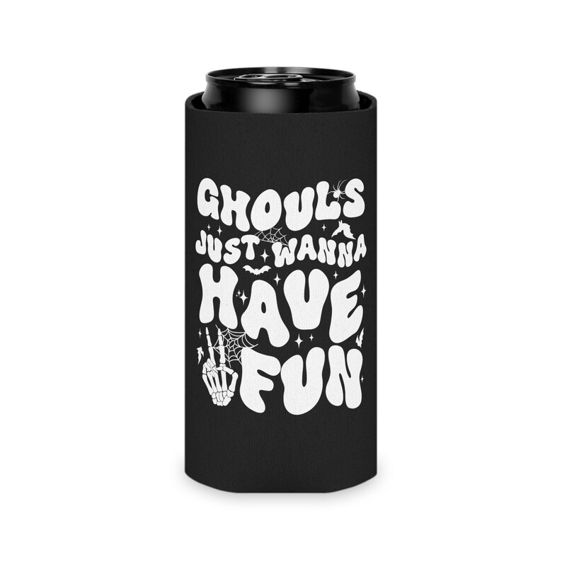 May include: Black neoprene can cooler with a white design that says "Ghouls Just Wanna Have Fun" with a skeleton hand making a peace sign and other Halloween-themed graphics.