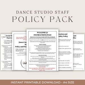 May include: A stack of printable documents titled "Dance Studio Staff Policy Pack." The documents include a welcome page, social media representation guidelines, and policies. The text is in black on a white background. The bottom of the image reads "Instant Printable Download - A4 Size."