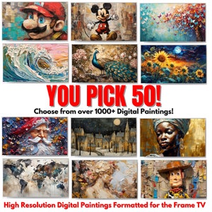 May include: A collage of digital paintings featuring various subjects, including cartoon characters, animals, landscapes, and portraits. The text "YOU PICK 50! Choose from over 1000+ Digital Paintings!" is displayed in red letters. The text "High Resolution Digital Paintings Formatted for the Frame TV" is displayed at the bottom of the image.