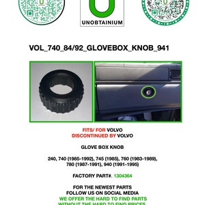 May include: Black plastic glove box knob for a Volvo 740, 745, 760, 780, or 940. The part number is 1304364. The image shows the knob and a close-up of the knob fitted in a Volvo.