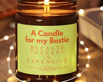 Funny Bestie Candle, Sarcastic Statement, Soy Wax