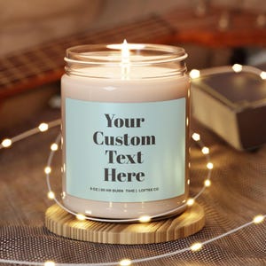 Customized Candle Gift, Your Custom Text Here Candle, Personalized Gift for Friends, Coworkers, Loved Ones, Custom Text Gift, Custom Candle