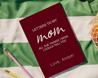 Customizable Grief Journal, Letters to Mom, Sympathy Gift
