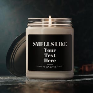 Customized Candle, Smells Like Your Text Here, Personalized Gift for Friends, Coworkers, Loved Ones, Custom Text Gift