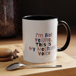 Sarcastic Mechanic Coffee Mug, Funny Auto Shop Mechanic Cup, Gift for Mechanic, Birthday Present, Unique Auto Shop Gift