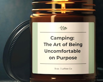 Funny Camping Candle | The Art of Being Uncomfortable, Gift for RVers