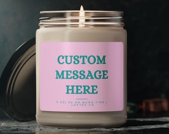 Personalized Quote Soy Candle, Custom Message Gift