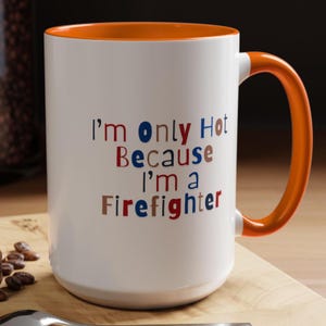 Funny Firefighter Coffee Cup, Gift for Firefighter, Fireman Gift, Firefighter Appreciation, Fire Dept Mug, Firefighter Retirement Gift