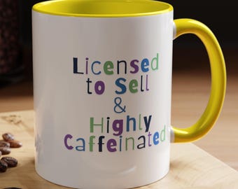 Funny Realtor Coffee Mug, Licensed to Sell, Real Estate Agent Gift