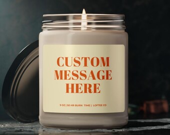 Personalized Soy Wax Candle, Custom Message Gift, Funny Friend