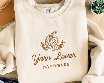 Yarn Lover Sweatshirt, Yarn Shirt, Crochet Sweatshirt, Knitting Sweatshirt, Knitting Lover Gift, Crochet Gift, Crafter Gift, Yarn Gift