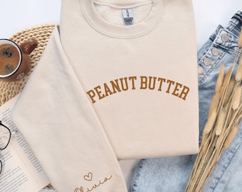 Personalized Peanut Butter Sweatshirt, Peanut Butter Gift, Peanut Butter Sweater, Peanut Butter Shirt, Peanut Butter Lover Gift, Foodie Gift