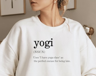 Yoga Sweatshirt, Yogi Definition Sweatshirt, Funny Yoga Shirt, Gift For Her, Yoga Shirt, Yoga Gift, Self Care Sweatshirt, Yoga Lover Gift