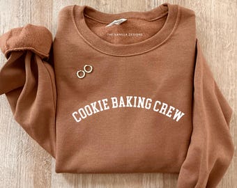 Cookie Baking Crew Sweatshirt, Christmas Cookie Sweatshirt, Baking Sweatshirt, Baker Crewneck, Baking Shirt, Baking Gift, Baking Lover Gift
