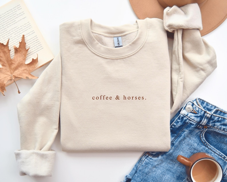 Coffee And Horses Sweatshirt, Horse Sweatshirt, Equestrian Sweatshirt, Horse Rider Gift, Horse Lover Gift, Horse Shirt, Horse Trainer Gift Bild 4