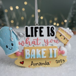 Life Is What You Bake It Personalized Christmas Ornament, Pastry Chef Christmas Ornament, Personalized Baking Ornament, Cookery Christmas