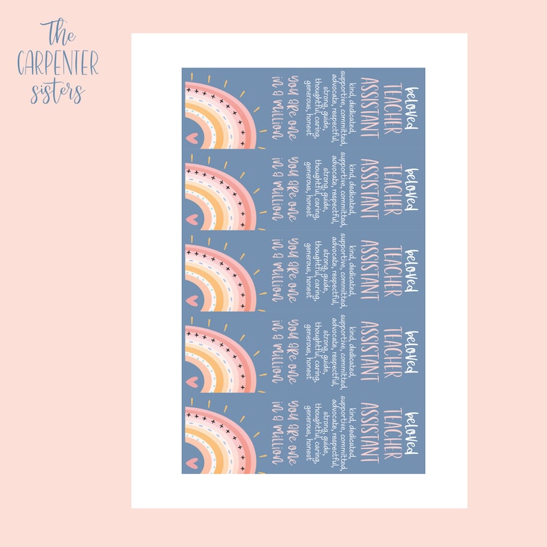 May include: Five printable cards with a rainbow design and the text "beloved teacher assistant" and "you are one in a million".