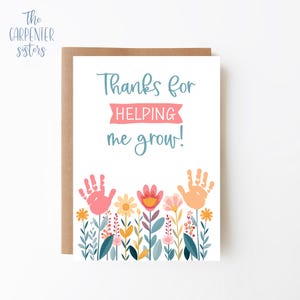 Thanks for helping me grow card, Early education teacher, Digital Download, Teacher greeting card, Flower garden printable, Digital download