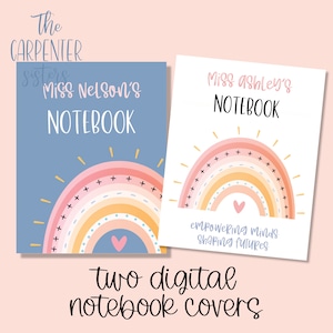 May include: Two digital notebook covers. One is light blue with a rainbow design and the text "Miss Nelson's NOTEBOOK". The other is white with a rainbow design and the text "Miss Ashley's NOTEBOOK". The text "empowering minds shaping futures" is also included.