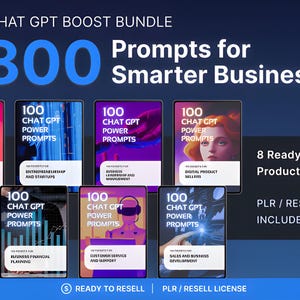 Puede incluir: Un paquete de productos digitales con el texto "CHAT GPT BOOST BUNDLE" y "800 Prompts for Smarter Business". La imagen muestra ocho productos digitales con el texto "100 CHAT GPT POWER PROMPTS" en cada uno. Los productos son para reventa.
