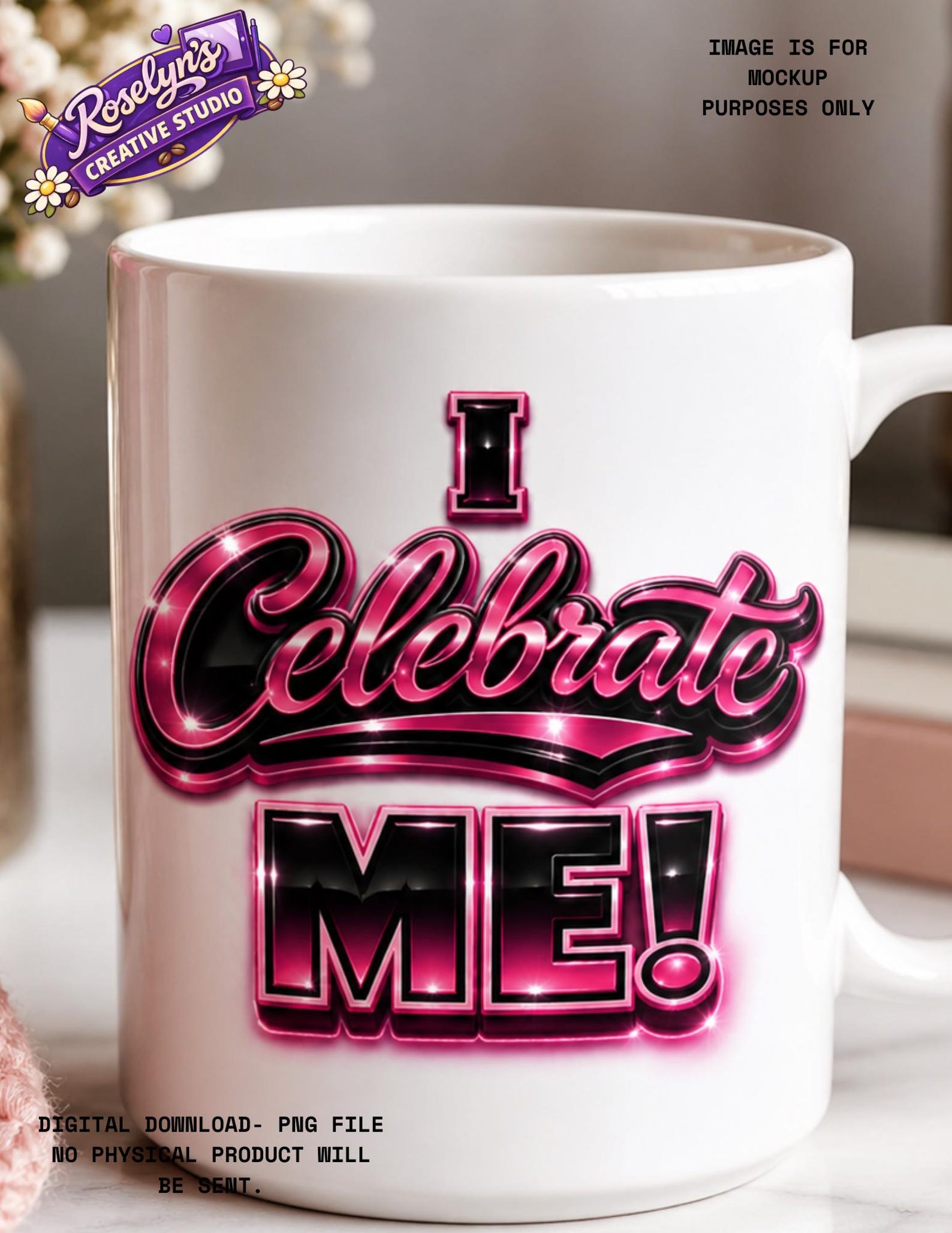 Fuschia, I Celebrate Me PNG, Self Love Affirmation Design, Motivational ...