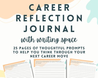 Career Planning Reflection Journal • Figure out the job of your dreams • Printable journal pages with 25 prompts