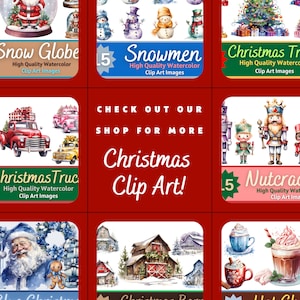 May include: A collage of watercolor Christmas clip art images. The images include snow globes, snowmen, Christmas trees, trucks, nutcrackers, and hot chocolate. The text "CHECK OUT OUR SHOP FOR MORE Christmas Clip Art!" is in the center of the collage.