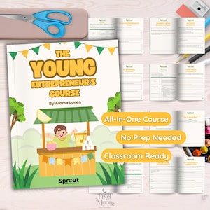 May include: A colorful book titled "The Young Entrepreneur's Course" by Aloma Loren, featuring a cartoon lemonade stand illustration. The image also includes open workbooks, scissors, and text that reads "All-In-One Course", "No Prep Needed", and "Classroom Ready".