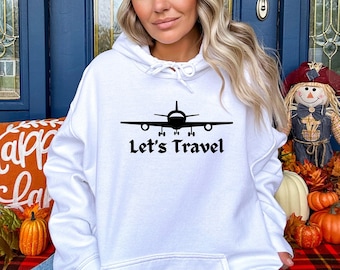 Travel Hoodie - Airplane Hoodie - Traveling Family Sweaters - Gift for Traveler