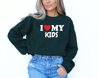 I Love My Kids Sweatshirt - Mom and Dad Matching Sweaters - New Mom Shirt