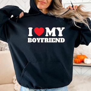 I Love My Girlfriend Hoodie, Custom I Heart, Boyfriend Birthday Gift for Her, Boyfriend Hoodie, Couples Matching Hoodies, Valentines Hoodie