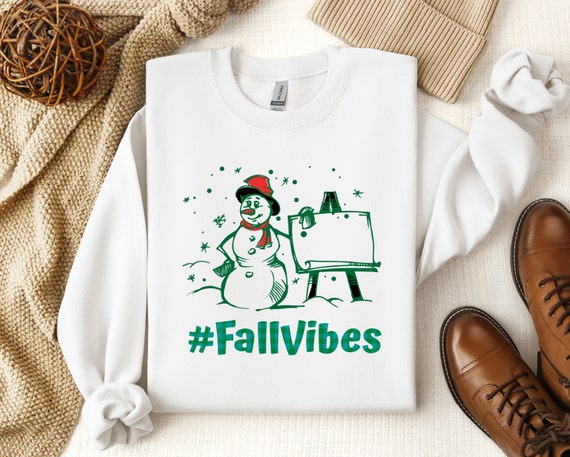Fall Vibes Sweatshirt | Snowman Crewneck | Winter Apparel | Fall Sweater for Women | Cute Snowman Shirt | Cozy Fall Pullover | Snowman Gift