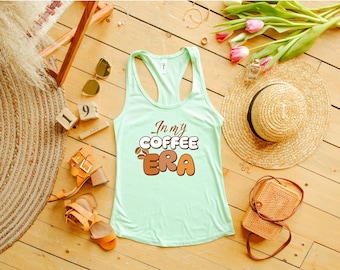 In My Coffee Era Tank Top, Coffee Lover Women Outfit, Summer Tank Top, Funny Womens Tanks, Gift for Her, Mom Coffee Shirts